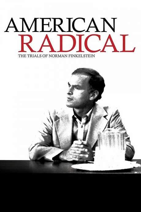 American Radical: The Trials of Norman Finkelstein